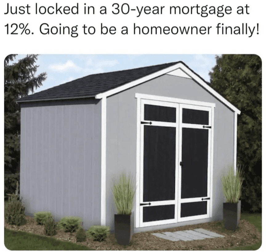 A meme mocking house mortgage costs A meme mocking house mortgage costs