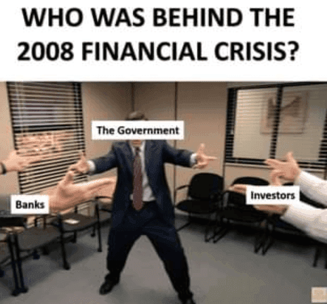 Un mème se moquant du gouvernement qui accuse les banques et les investisseurs d'être à l'origine de la crise financière de 2008. Un mème se moquant du gouvernement qui accuse les banques et les investisseurs d'être à l'origine de la crise financière de 2008.